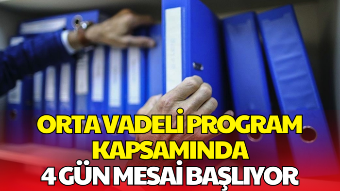 Haftada 4 Gün Mesai Dönemi Başlıyor: Pilot Uygulama Kamu Kurumlarında Denenecek